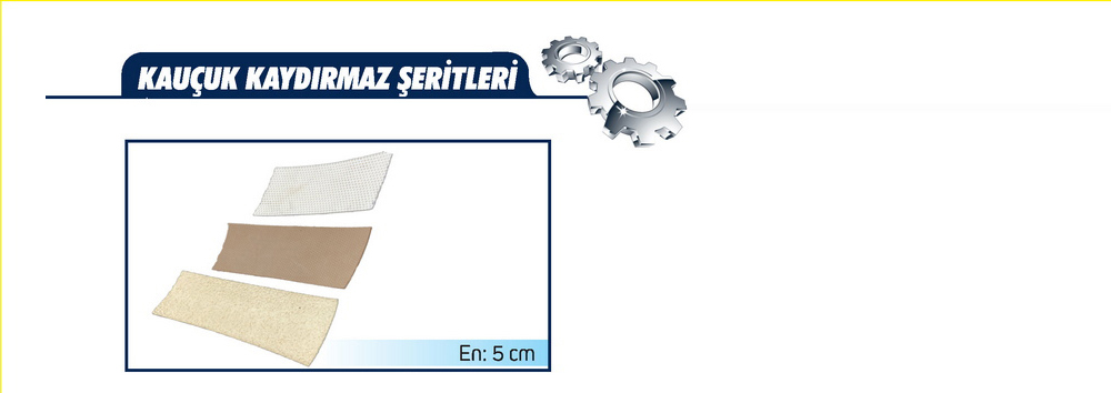 Kaucuk Kaydırmaz Şeritler